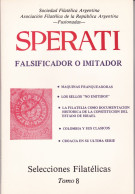 SPERATI - Falsificador O Imitador - Selecciones Filatélicas - Tomo 8 - Sociedad Filatélica Argentina - Espagnol