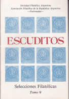 ESCUDITOS - Selecciones Filatélicas - Tomo 9 - Sociedad Filatélica Argentina - Espagnol