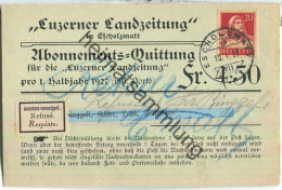 Luzerner Landzeitung In Escholzmatt - Abonnements-Quittung Für 1. Halbjahr 1927 - Annahme Verweigert Feldmoos - Escholzmatt