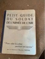 Delcampe - Guide Du Soldat De L'Armée De L'Air 1954 Avec Illistrations - Documents