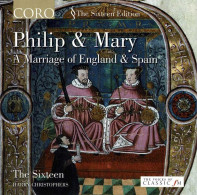 The Sixteen, Harry Christophers - Philip & Mary - A Marriage Of England & Spain. CD - Classical