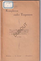 Missie: Kampleven Onder Tropenzon - Noord-en Zuid-Celebes 1946 (V3421) - Anciens
