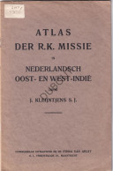 Missie: Atlas Nederlandsch Oost-en West Indië - J. Kleintjens 1928 (V3373) - Anciens