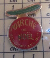 1515c Pin's Pins : BEAU ET RARE : Thème NOEL / BOULE ROUGE MARCHE DE NOEL MONTIGNY LES METZ - Navidad