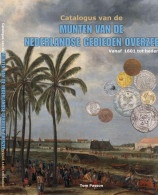 Catalogus Van De Munten Van De Nederlandse Gebieden Overzee - Dutch