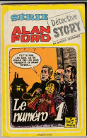 ALAN FORD N° 7  LE NUMERO 1  " SAGEDITION " PETIT FORMAT - Sagédition