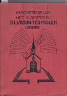 Liedekerke - Klooster OLVrouw Ter Muilen 1945 - M. Bronselaer - Met Illustraties (V3485) - Anciens