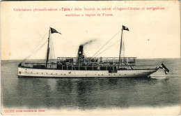 ** T2 Fiume, Rijeka; "TÁTRA" Egycsavaros Tengeri Személyszállító Gőzhajó / Salon-Eildampfer "Tátra" Der Ungarisch-kroati - Unclassified