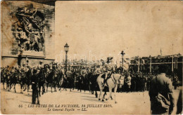 T3 1926 Les Fetes De La Victoire. 14 Juillet 1919, Le General Fayolle / French Victory, Military Parade, Émile Fayolle ( - Unclassified
