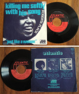 Disque Vinyle SP 45t RPM (7") ROBERTA FLACK «Killing Me Softly With His Song» +1 (FRANCE 1973) - Soul - R&B