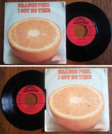 Disque Vinyle SP 45t RPM (7") ORANGE PEEL «I Got No Time» +1 (FRANCE 1970) - Hard Rock & Metal