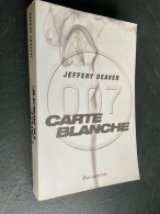 Edition Flammarion     007 – CARTE BLANCHE    Jeffery DEAVER - Non Classés