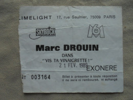 Ancien - Ticket De Concert Marc Douin "Vis Ta Vinaigrette" Sky Rock/M6 21/02/89 - Concert Tickets