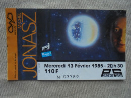Ancien - Ticket De Concert Michel Jonasz Palais Des Sports 13/02/1985 110 Francs - Concert Tickets