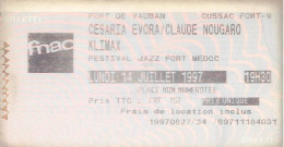 LOT DE 2 BILLETS DU CONCERT CESARIA EVORA - CLAUDE NOUGARO à FESTIVAL JAZZ FORT MEDOC. 1997. - Concert Tickets