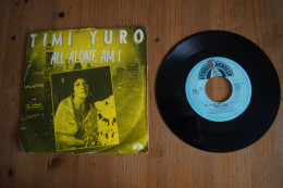TIMI YURO ALL ALONE AM I RARE SP HOLLANDAIS 1981 VARIANTE SOUL GILBERT BECAUD - Soul - R&B
