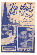 Partition J'ai Pleuré Sur Tes Pas … Paroles De Roland Tessier Une Création De André Claveau De 1943 - Song Books