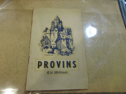 PROVINS CITE MEDIEVALE GUILLERME PIERRE CLOU DESSINS 1950 PHOTOS SOUTERRAINS  FETES MEDIEVALES .. - Provins