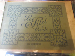 Le Filet Brodé - 114 Modèles - Tome I - Couture - Broderie - Mode