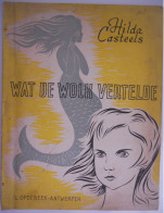 WAT DE WOLK VERTELDE - HOE EEN MEISJE HAAR GEHEIM GING BEGRAVEN Door Hilda Casteels 1956 Illustratie  Nelly Degouy - Giovani