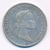 Ausztria 1832A 20kr Ag "I. Ferenc" T:VF Austria 1832A 20 Kreuzer Ag "Franz I" C:VF Krause KM#2147 - Unclassified