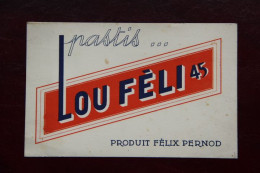 BUVARD : Pastis " LOU FELI 45 ", Produit Félix PERNOD - L