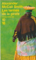 Les Larmes De La Girafe D' Alexander McCall Smith - 10/18 - Grands Détectives - N° 3574 - 2004 - 10/18 - Grands Détectives