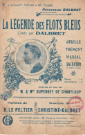 LA LEGENDE DES FLOTS BLEUS    PARTITION MUSICALE - Song Books
