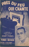 PRES DU FEU QUI CHANTE    TINO ROSSI   TANGO CHANTE    PARTITION MUSICALE - Song Books