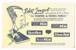 BUVARD REM CHOCO-REM VANYREM ROBERT JONQUET FOOT FOOTBALL - Cake & Candy