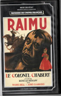 VHS LE COLONEL CHABERT   Avec RAIMU   RENE CHATEAU   C56 - Clásicos