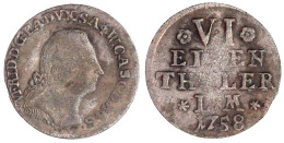 Fehlprägung. 1/6 Taler 1758 B. Kriegsprägung Mit Kopfbild, Vs.-Umschrift Endet Fälschlicherweise Mit R & S (anstatt  - Other & Unclassified