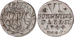 6 Pfennig 1749, Zerbst. Stempelglanz, Prachtexemplar, Selten In Dieser Erhaltung. Mann 358. - Other & Unclassified