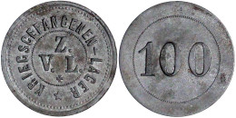 Zinkmarke Zu 100 (Pfg.) O.J. KRIEGSGEFANGENEN-LAGER Z. V.L. 26 Mm. Sehr Schön/vorzüglich. Menzel 15791.5. - Other & Unclassified