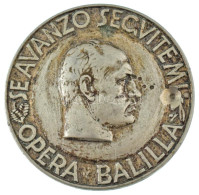 Olaszország ~1930. "Opera Balilla - Mussolini" Fém Jelvény Tű és Gyártói Jelzés Nélkül (39mm) T:VF Fúrásnyom Italy ~1930 - Unclassified