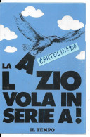 Sport Calcio Cartolina Squadra Lazio La Lazio Vola In Serie A Con Aquila Con Pubblicita Del Giornale Il Tempo (v,retro) - Calcio