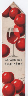Delcampe - Marque-Pages Ancien  / Digestif / Le CHERRY-ROCHER/ La Cerise Elle-même/ Wilquin /Vers 1920-1950       MPN33 - Lesezeichen