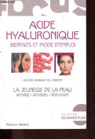 L'acide Hyaluronique - Bienfaits Et Mode D'emploi - La Jeunesse De La Peau - Collection En Savoir Plus. - Barbier Du Vim - Libros