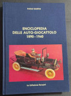 Enciclopedia Delle Auto-Giocattolo 1890-1940 - P. Rampini - Ed. Rampini - 1985                                           - Unclassified