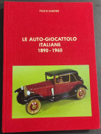 Le Auto-Giocattolo Italiane 1890-1960 - P. Rampini - Ed. Rampini - 1986                                                  - Unclassified