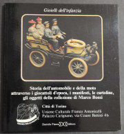 Storia Dell'Automobile E Moto Attraverso I Giocattoli D'Epoca - Ed. D. Piazza - 1983                                     - Unclassified