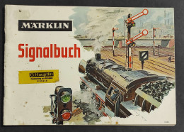 Marklin - Signalbuch - Modellismo Segnali Treni - Catalogo                                                               - Unclassified
