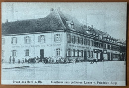 Gruss Aus Kehl A. Rhein - Gasthaus Zum Goldenen Lamm V. Friedrich Zipp - Kehl