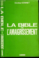 La Bible De L'amaigrissement - Docteur Donnet - 1985 - Libros