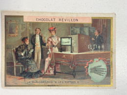 W0482 - Chromo Image - Chocolat Révillon  -  La Radiographie Et Les Rayons X - Revillon