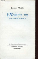 L'Homme Nu, Tome 1: Les Voyages Du Fils - Collection La Compagnie Des Indes Oniriques - Edition Numérotée Exemplaire N°1 - Non Classés