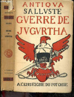 Guerre De Jugurtha - Exemplaire N°2575 / 2650 Sur Papyrus De Tsahet, Réservés Aux Amis Des Librairies Flammarion - Colle - Non Classés