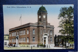 Canada N.B.  - EDMUNDSTON , Post Office - Sonstige & Ohne Zuordnung