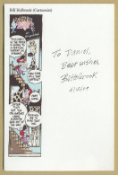 Bill Holbrook - American Cartoonist - On The Fastrack - Signed Card - 2009 - Schilders & Beeldhouwers