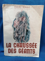 La Chaussée Des Géants De Pierre Benoit 1947 Illustrations Jacques Lechantre - Non Classés
